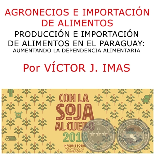 AGRONECIOS E IMPORTACIÓN DE ALIMENTOS - Por VÍCTOR IMAS - Año 2018